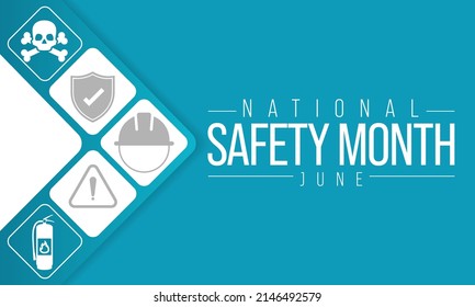 National safety month is observed every year in June to remind us the importance of safety and awareness of our surroundings. Vector illustration