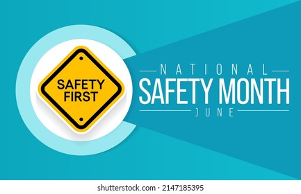 National safety month is observed every year in June to remind us the importance of safety and awareness of our surroundings. Vector illustration