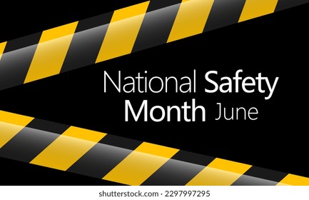 National safety month is observed every year in June to remind us the importance of safety and awareness of our surroundings. Vector illustration