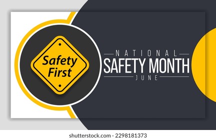 National safety month is observed every year in June to remind us the importance of safety and awareness of our surroundings. Vector illustration