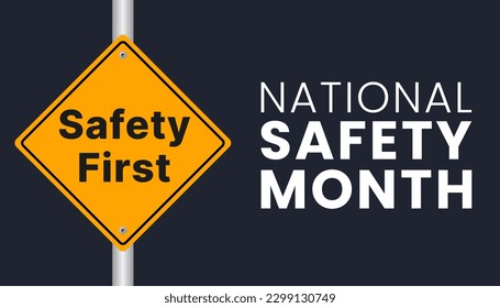 National safety month is observed every year in June to remind us the importance of safety and awareness of our surroundings. vector illustration