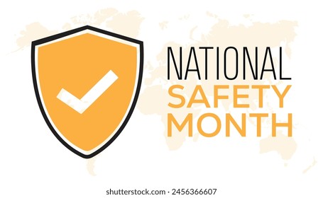 National Safety Month observed every year in June. Template for background, banner, card, poster with text inscription.