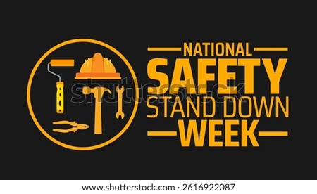 National Safety Stand Down Week background banner or poster design template. observed every year in May. Holiday concept. Use to any Template, card, poster, placard, template.