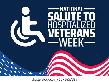 National Salute to Hospitalized Veterans Week background banner or poster design template. observed every year in February. Holiday concept. Use to any Template, card, poster, placard, template.