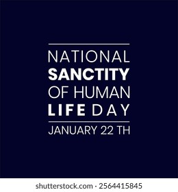 national sanctity of Human life day holiday concept