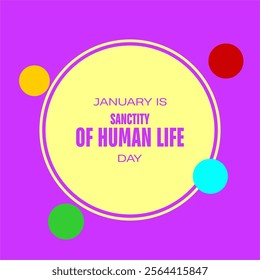 national sanctity of Human life day holiday concept