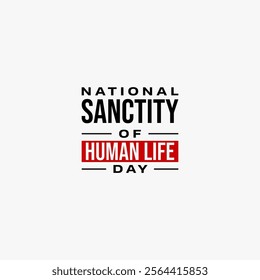 national sanctity of Human life day holiday concept