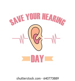 National Save Your Hearing Day. Suitable for greeting card, mug, campaign advertise, poster and banner. Vector Illustration
