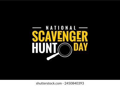 National Scavenger Hunt Day, Holiday concept. Template for background, banner, card, poster, t-shirt with text inscription