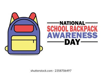 National School Backpack Awareness Day. Vector illustration on white background. Suitable for greeting card, poster and banner