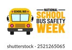 National School Bus Safety Week background or banner design template is observed every year in October. Holiday concept. Template for card, poster, placard, template. eps 10