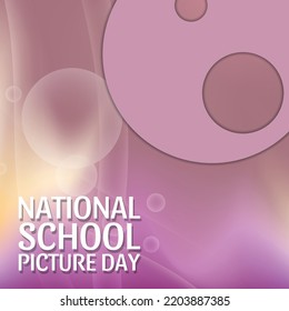 National School Picture Day. Design Suitable For Greeting Card Poster And Banner