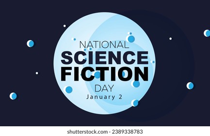 National Science Fiction Day. background, banner, card, poster, template. Vector illustration.