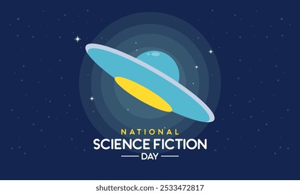 National Science Fiction Day Background. Space, Fantasy, Sci-Fi Poster Design