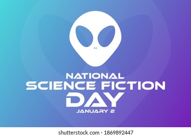 National Science Fiction Day. January 2. Holiday concept. Template for background, banner, card, poster with text inscription. Vector EPS10 illustration