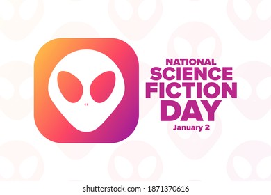 National Science Fiction Day. January 2. Holiday concept. Template for background, banner, card, poster with text inscription. Vector EPS10 illustration