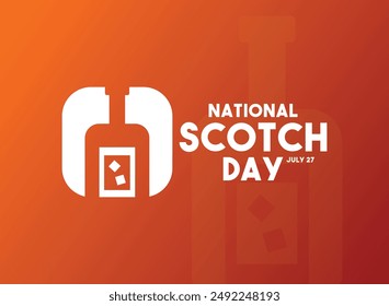 National Scotch Day. July 27. Gradient background. Epd 10.