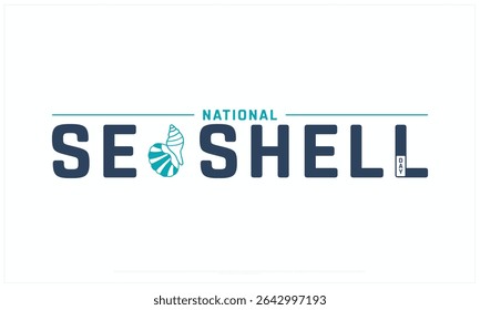 National Seashell Day design on white background, Typographic Design of National Seashell Day, Vector Design of National Seashell Day, National Seashell Day