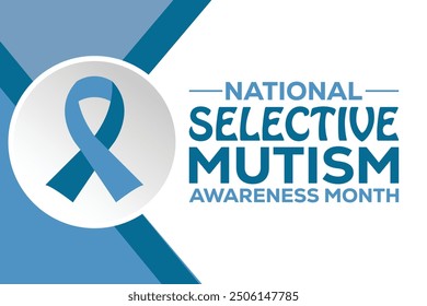 NATIONAL SELECTIVE MUTISM AWARENESS MONTH.banner background vector illustration with awareness design
