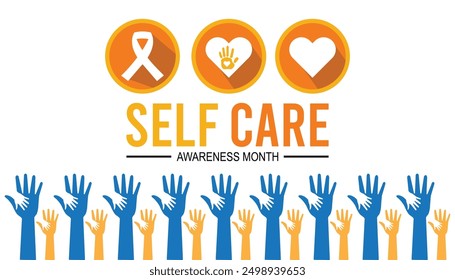National Self-Care Awareness Month is observed every year on September.Holiday concept background, placard, banner design template Vector illustration background design.