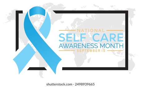 National Self-Care Awareness Month is observed every year on September.Holiday concept background, placard, banner design template Vector illustration background design.