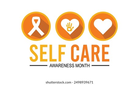 National Self-Care Awareness Month is observed every year on September.Holiday concept background, placard, banner design template Vector illustration background design.