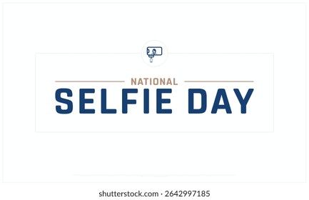National Selfie Day design on white background, Typographic Design of National Selfie Day, Vector Design of National Selfie Day, National Selfie Day