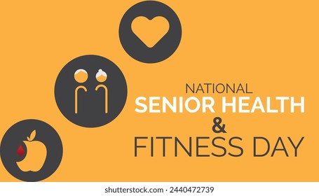 National Senior Health And Fitness Day observed every year on last Wednesday in May. Template for background, banner, card, poster with text inscription.
