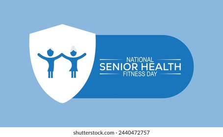 National Senior Health And Fitness Day observed every year on last Wednesday in May. Template for background, banner, card, poster with text inscription.