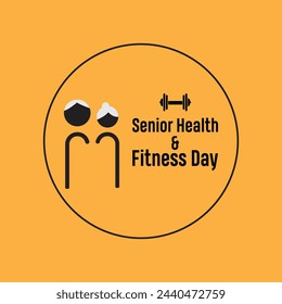 National Senior Health And Fitness Day observed every year on last Wednesday in May. Template for background, banner, card, poster with text inscription.