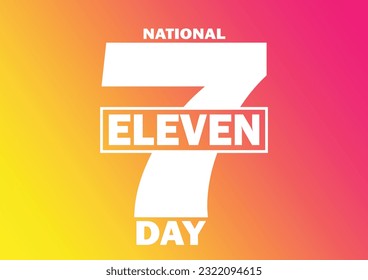 National Seven Eleven Day. Vector Illustration Suitable for greeting card, poster and banner.