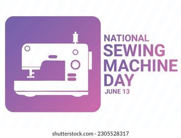 National Sewing Machine Day Vector Illustration. June 13. Suitable for greeting card, poster and banner.