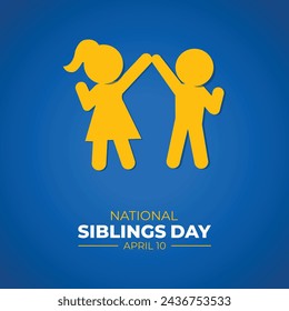 National Siblings Day. 10 April. Holiday concept. Template for background with banner, poster and card. Vector illustration.