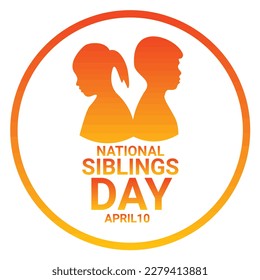 National Siblings Day. April 10. Holiday concept. Template for background, banner, card, poster with text inscription.