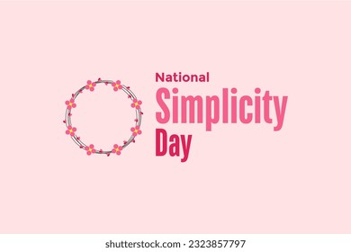National Simplicity Day, background template Holiday concept