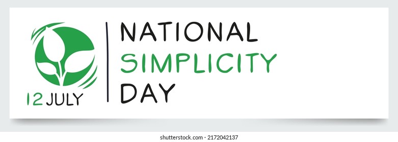 National Simplicity Day, Held On 12 July.