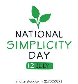 National Simplicity Day, Held On 12 July.