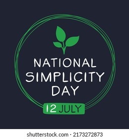 National Simplicity Day, Held On 12 July.