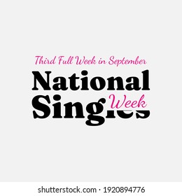 National Singles Week. Suitable For Greeting Card Poster And Banner