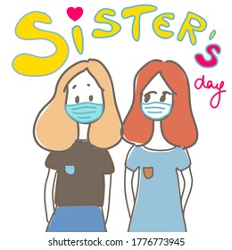 National Sisters Day ,family holiday ,Happy sisters, woman festival. Girl concept.trendy sisters happily smiling under face mask to prevent coronavirus in white background hand drawn cartoon vector	
