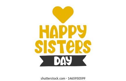 National Sisters Day in United States. Happy family holiday, celebrated annual in August. Happy sisters, woman festival. Girl concept. Poster, greeting card, banner and background. Vector illustration