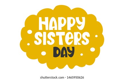 National Sisters Day in United States. Happy family holiday, celebrated annual in August. Happy sisters, woman festival. Girl concept. Poster, greeting card, banner and background. Vector illustration