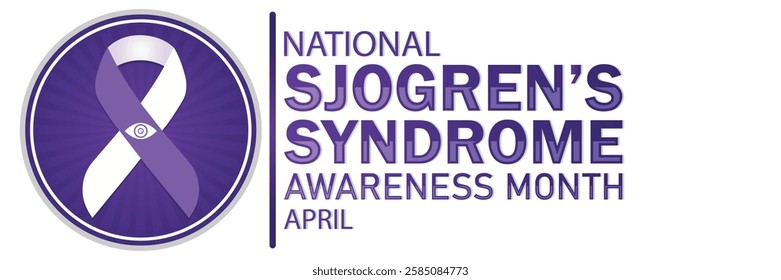 National Sjogren's Syndrome Awareness Month. April. Suitable for greeting card, poster and banner. Vector illustration.