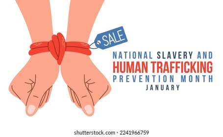 National slavery and human trafficking prevention month. Banner with hands in ropes and text. Vector illustration.