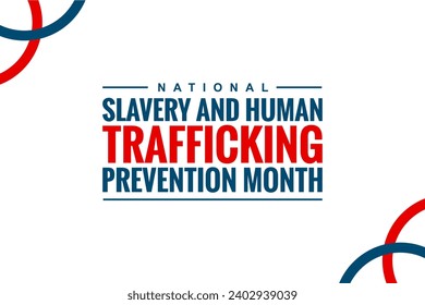 National Slavery and Human Trafficking Prevention Month