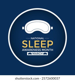 National Sleep Awareness Month is observed in March to The impact of good sleep health on a person's overall well-being should be highlighted. Banner poster, flyer and background design template.