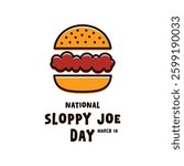 National Sloppy Joe Day. March 18. Eps 10.