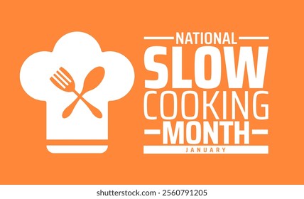 National Slow Cooking Month background banner or poster design template. observed every year in January. Holiday concept. Use to any Template, card, poster, placard, template.