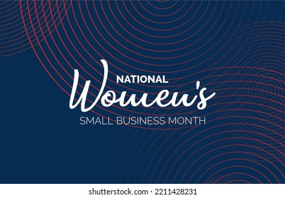 National Women’s Small Business Month. Holiday concept. Template for background, banner, card, poster, t-shirt with text inscription