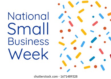 National Small Business Week. Holiday concept. Template for background, banner, card, poster with text inscription. Vector EPS10 illustration